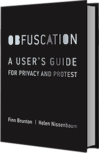 Obfuscation - A User's Guide for Privacy and Protest